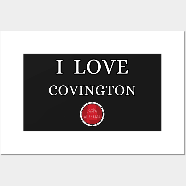 I LOVE COVINGTON | Alabam county United state of america Wall Art by euror-design